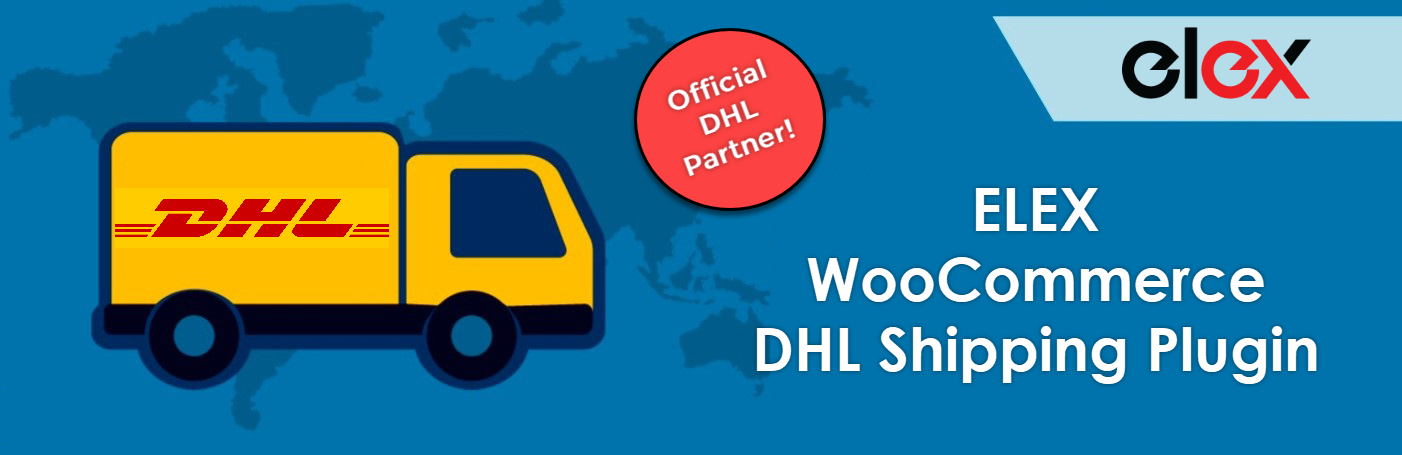 ELEX WooCommerce DHL Shipping Plugin